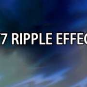 7:7 ripple-effect 77 ripple effect
