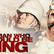 The Man Who Would be king The Man Who Would be king