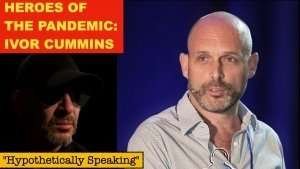 Heroes of the Pandemic: Ivor Cummins - Part 2 | John Cullen 1 29482 maxresdefault