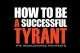 How To Be a Successful Tyrant Larken Rose