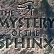 The Mystery of the Sphinx The Mystery of the Sphinx