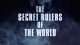 The Secret Ruller of The World