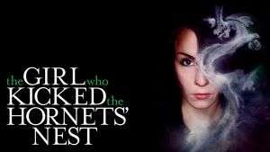 The Girl Who Played With Fire 6 the girl who kicked the hornets nest 55245f93cd6e6