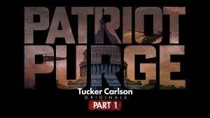 Patriot Purge - Part 2 | Tucker Carlson 3 image 6