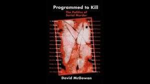 Programmed To Kill - Dave McGowan | The Opperman Report 3 Dave McGowan Programmed To Kill 02