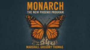 The Phoenix Program | Douglas Valentine 3 Monarch The New Phoenix Program Marshall Gregory Thomas