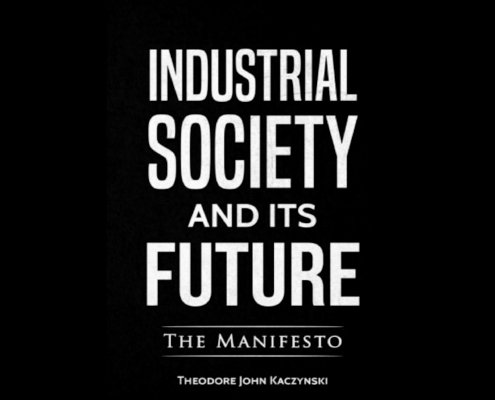 Dr. Theodore John Kaczynski Industrial Society and Its Future