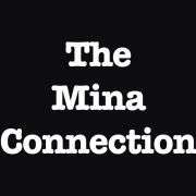 The Mina Connection The Mina Connection