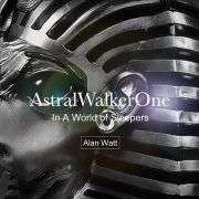 Alan Watt In a World of Sleepers AstralWalker