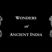 Wonders of Ancient India – Unchrtered Ruins Wonders of Ancient India Unchrtered Ruins