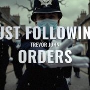 Just Following Orders – Trevor John – Art Just Following Orders Trevor John Art