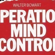 Operation Mind Control Walter Bowart 01