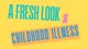 A Fresh Look at Childhood Illness Dawn Lester 01